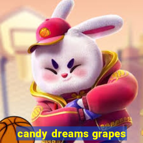 candy dreams grapes